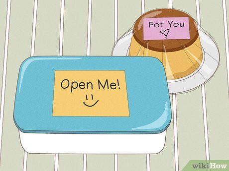 Surprise her with something yummy that she’ll really like.