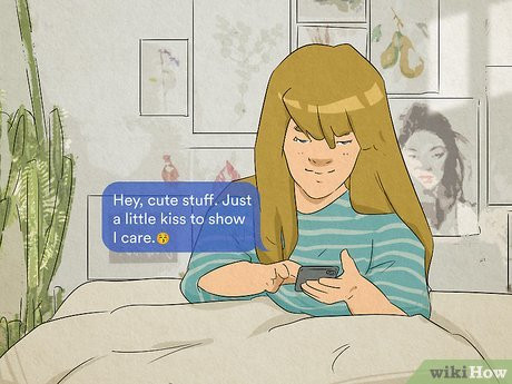 When you send him doting texts, he’ll feel cherished.